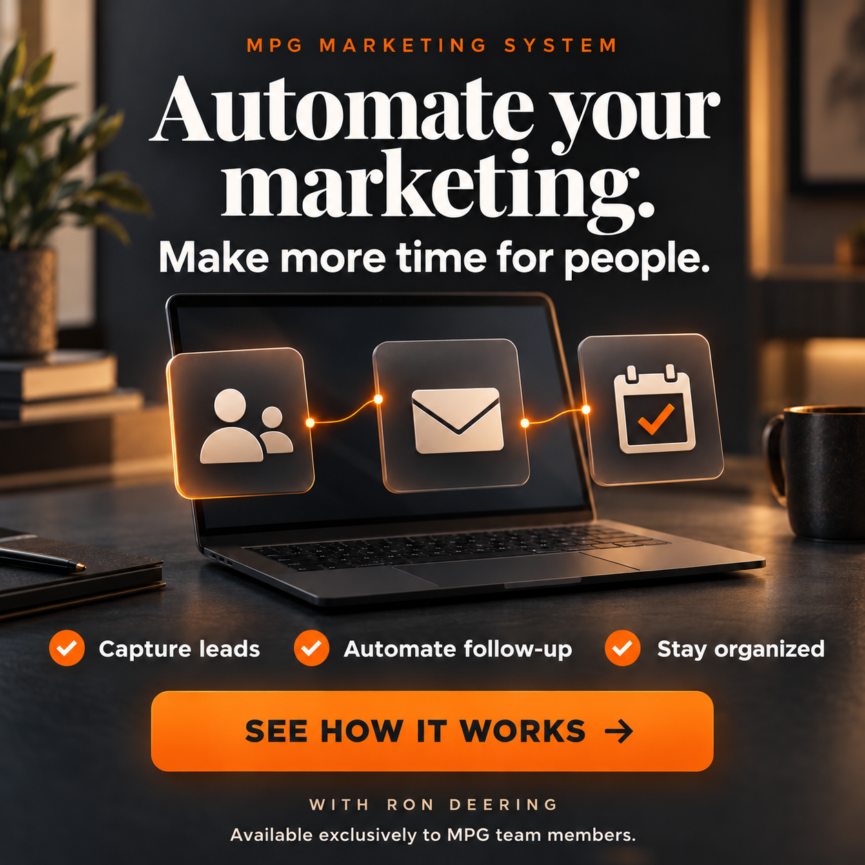 MPG Marketing System — Automate your marketing. Make more time for people. Capture leads, automate follow-up, stay organized.