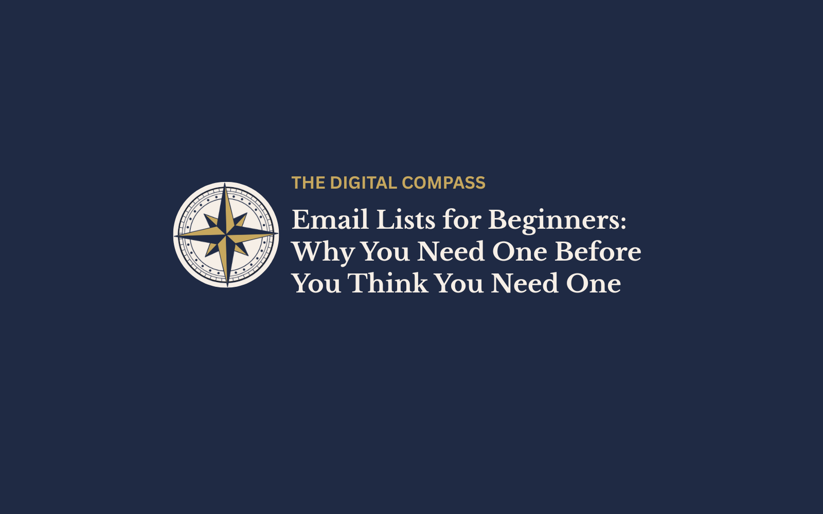 The Digital Compass blog post cover, navy background with gold compass icon, titled Email Lists for Beginners