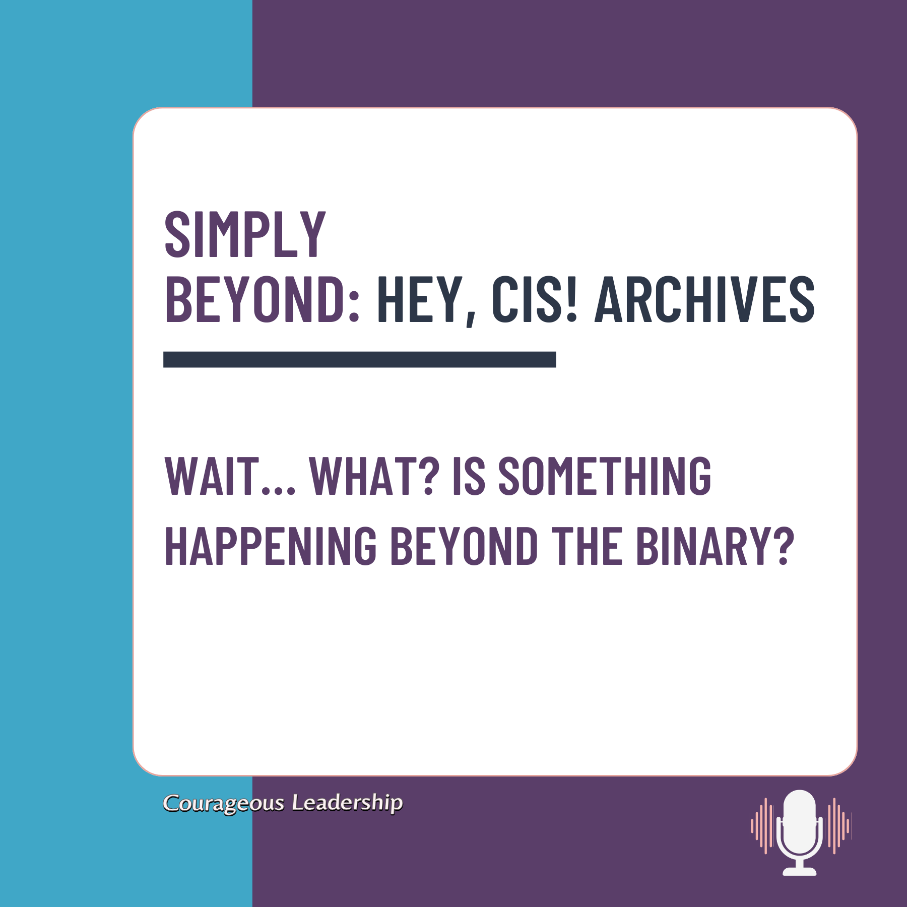 Wait… What? Is Something Happening Beyond the Binary? podcast thumbnail