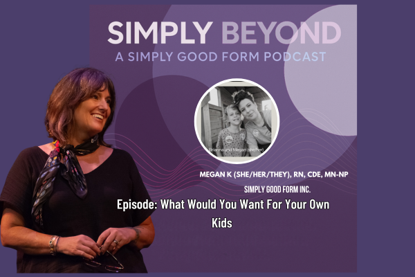 What Would You Want For Your Own Kids 