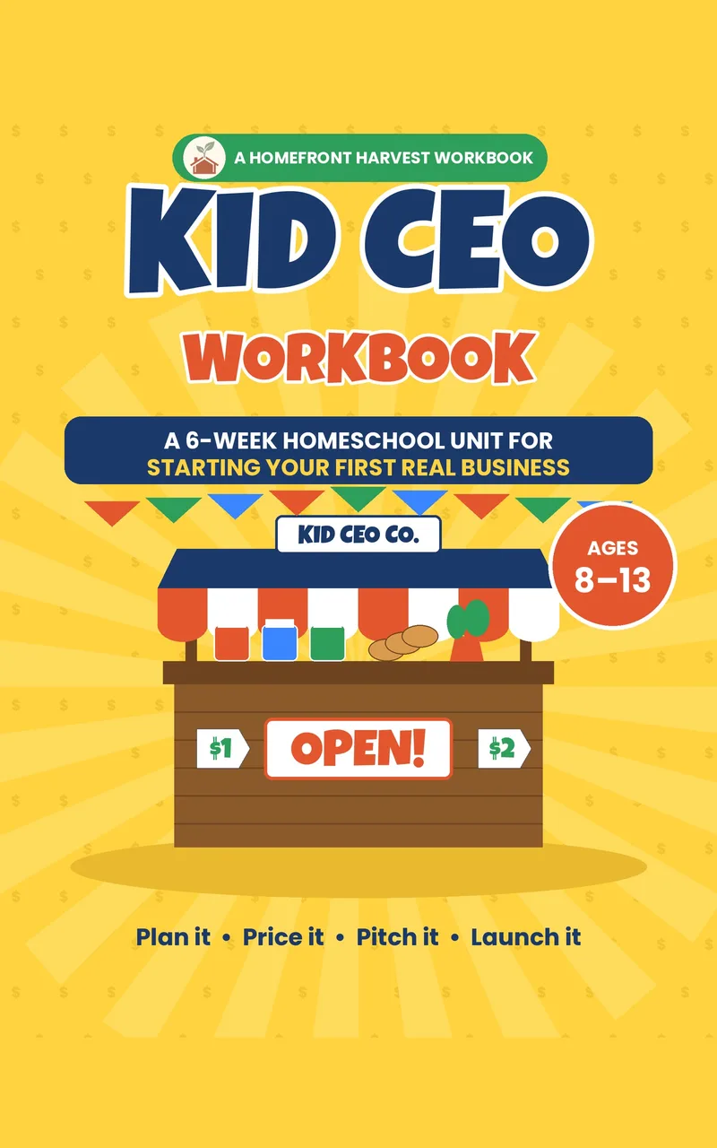 Kid CEO Workbook cover: a yellow sunburst with a kid's market stand and the words "Plan it, Price it, Pitch it, Launch it." Ages 8–13.