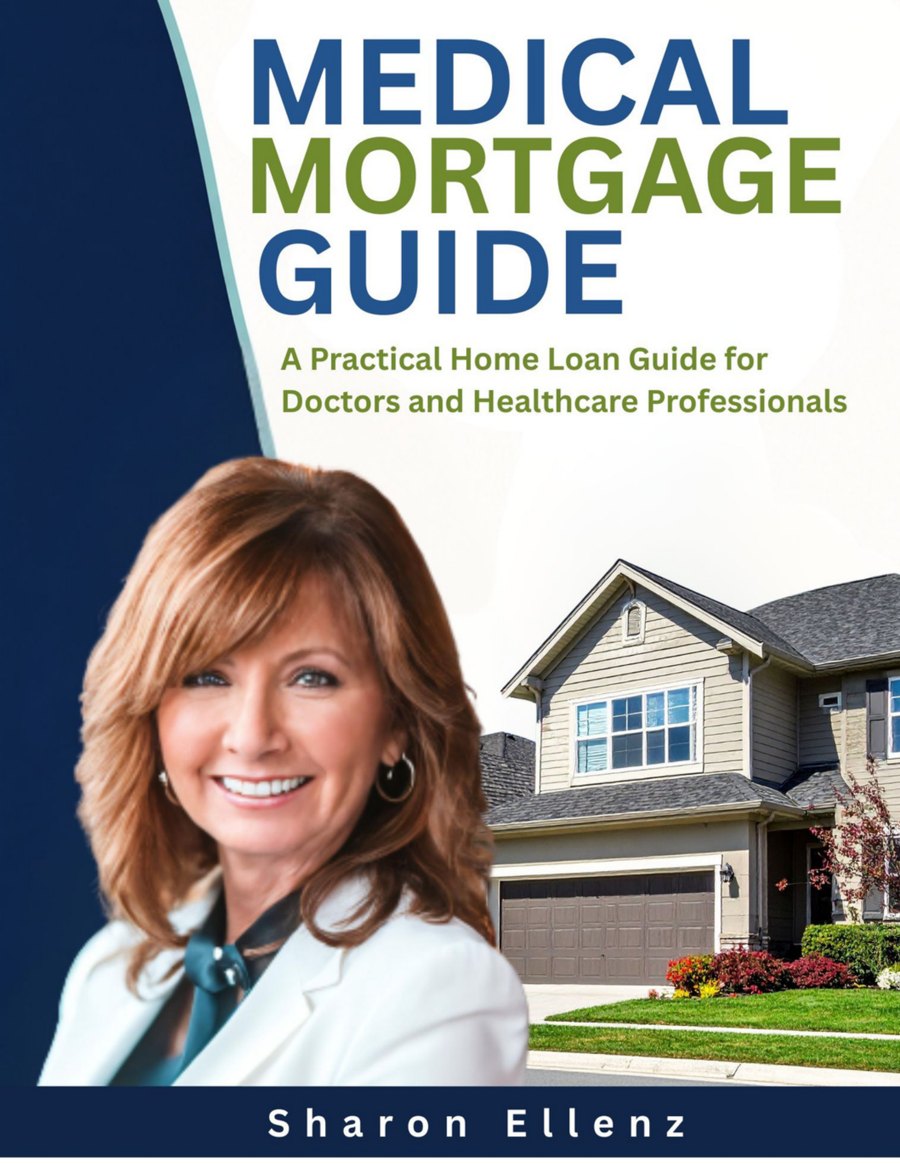 Front cover of Medical Mortgage Guide by Sharon Ellenz