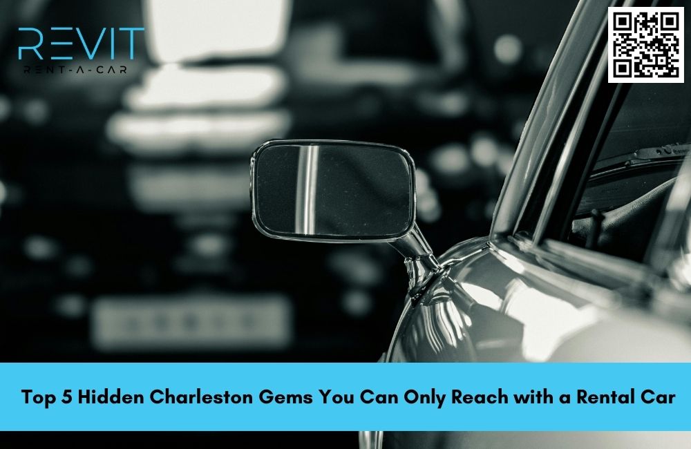 Top 5 Hidden Charleston Gems You Can Only Reach with a Rental Car
