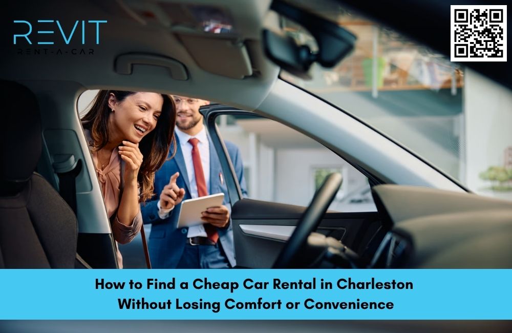 How to Find a Cheap Car Rental in Charleston Without Losing Comfort or Convenience