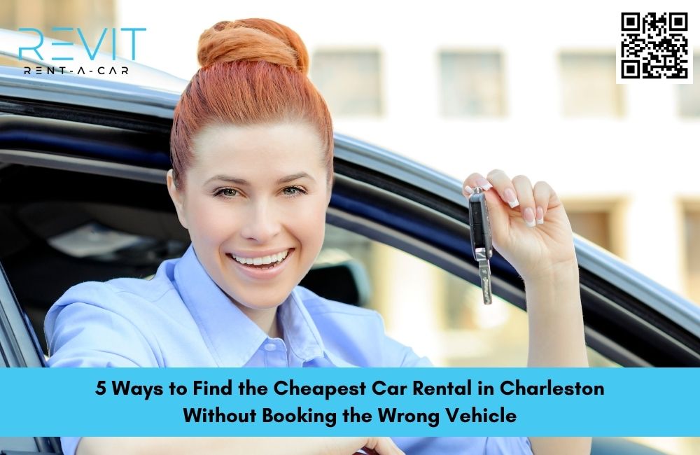 5 Ways to Find the Cheapest Car Rental in Charleston Without Booking the Wrong Vehicle