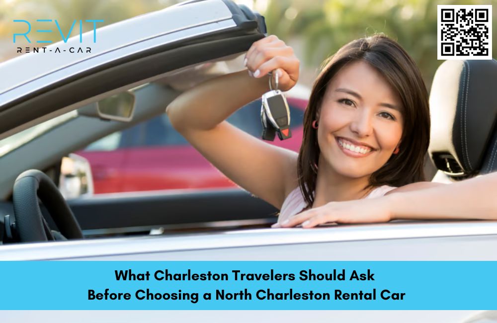 What Charleston Travelers Should Ask Before Choosing a North Charleston Rental Car