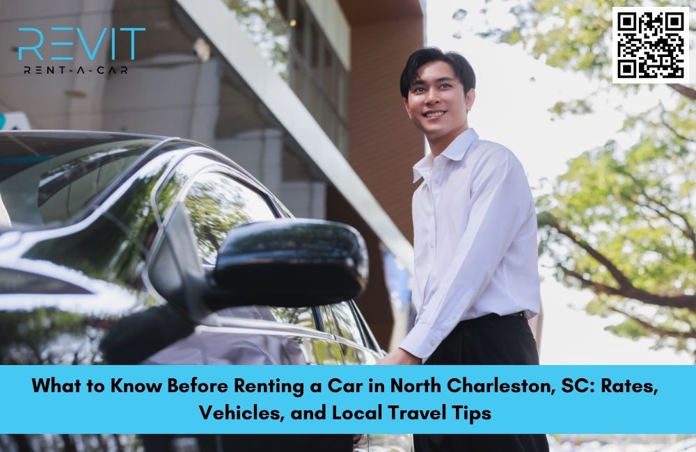 What to Know Before Renting a Car in North Charleston, SC: Rates, Vehicles, and Local Travel Tips