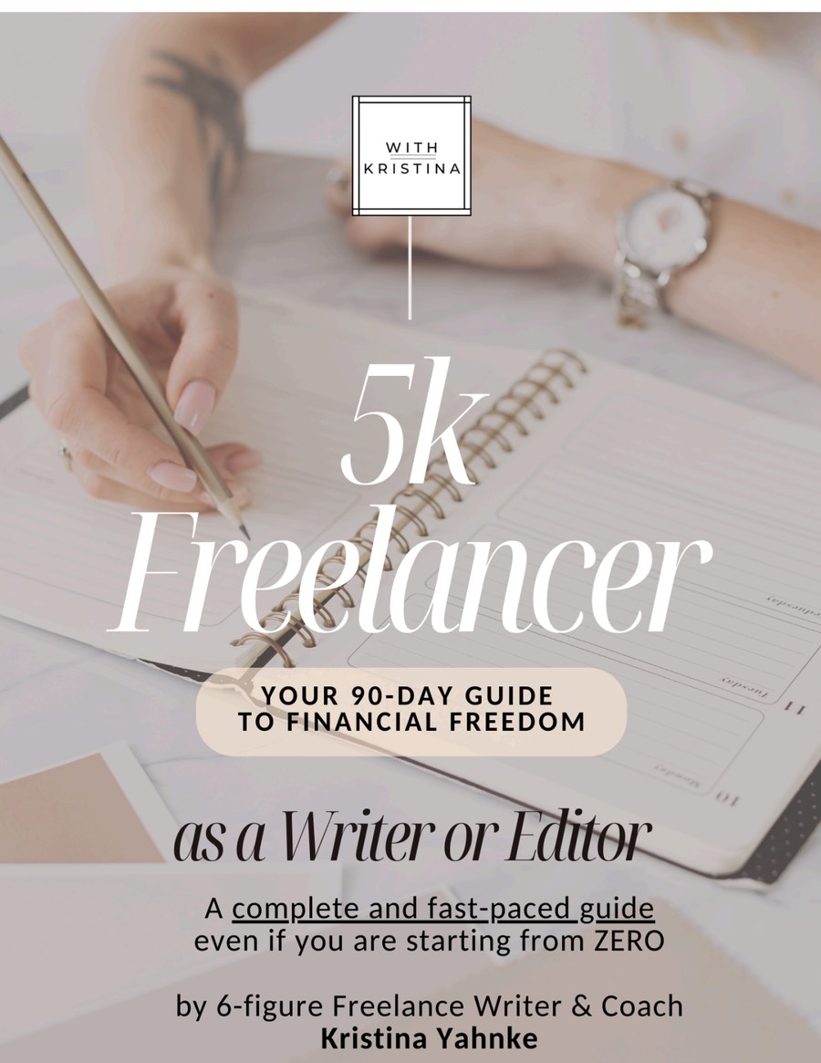 5k Freelancer: your 90-day guide to financial freedom as a writer or editor
