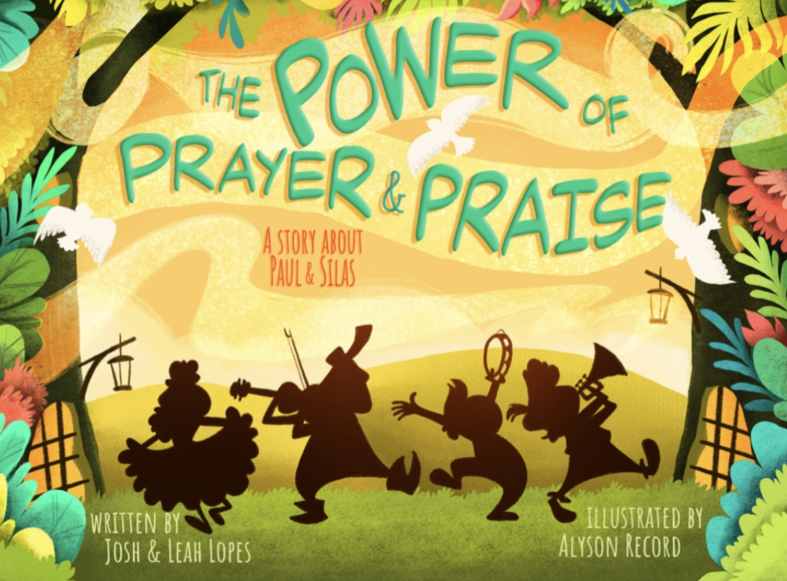 The Power of Prayer & Praise: A Story about Paul & Silas