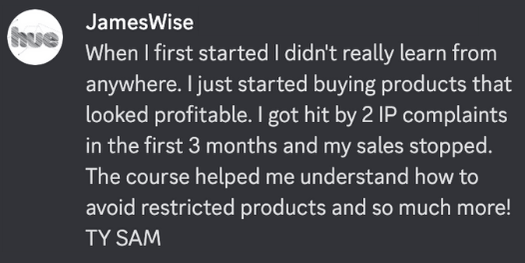 Testimonial from JamesWise, sharing how mentorship helped avoid Amazon IP complaints and boosted sales