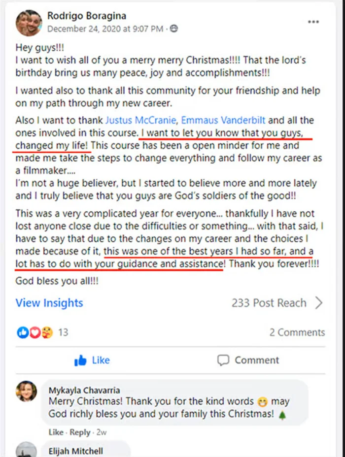Rodrigo Boragina on Facebook: I want to let you know that you guys changed my life. This was one of the best years I had so far, and a lot has to do with your guidance and assistance.