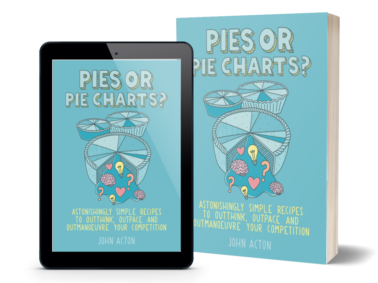 Book cover of Pies or Pie Charts by John Acton