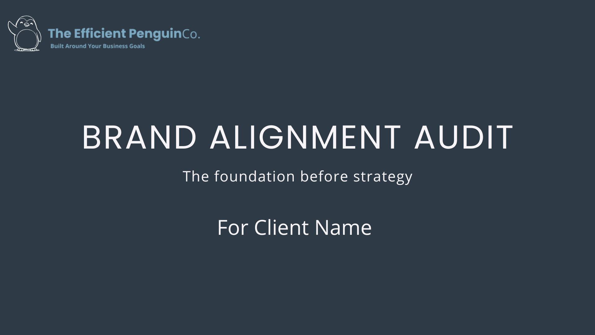 The Efficient Penguin Co. Brand Alignment Audit The Efficient Penguin Co. Brand Alignment Audit