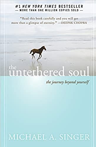 The Untethered Soul, the journey beyond yourself