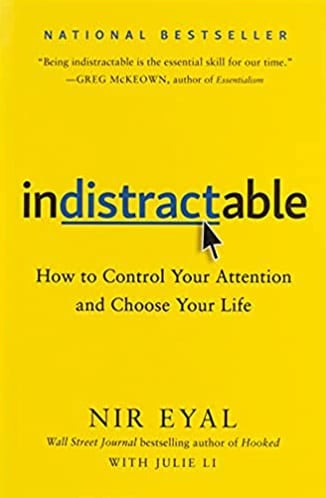 Indistractable - How to control your attention and choose your life