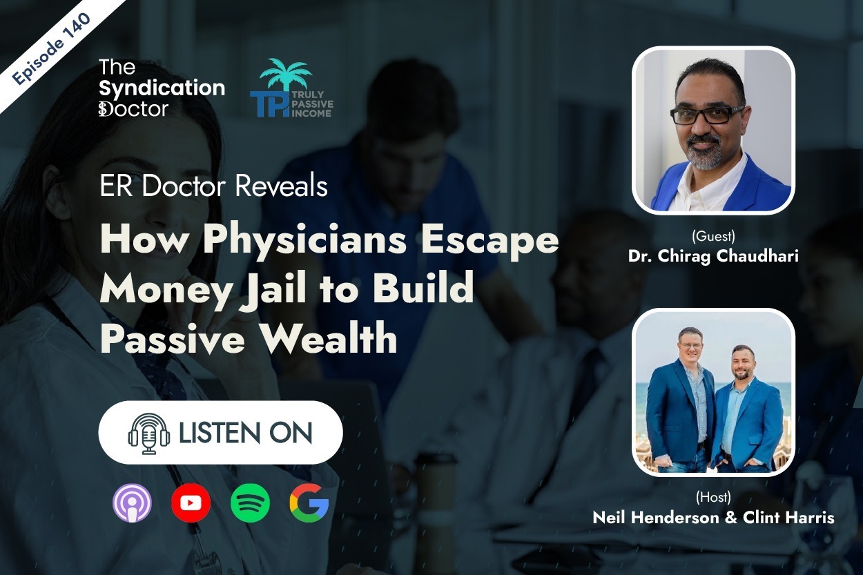 Podcast: Truly Passive Income with Dr. Chirag Chaudhari