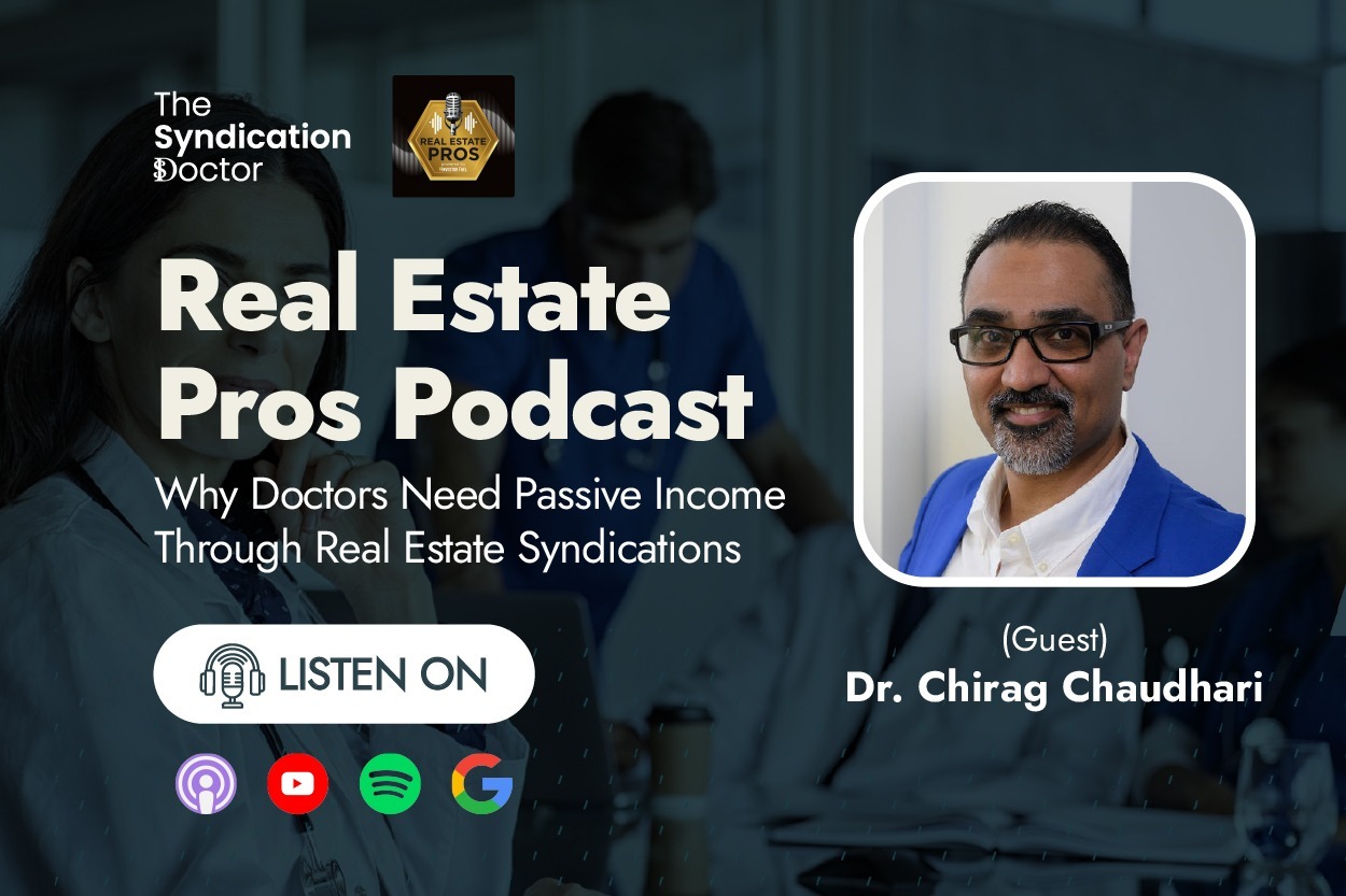 https://investorfuel.com/real-estate-pros-show/why-doctors-need-passive-income-through-real-estate-syndications-dr-chirag-chaudhari/