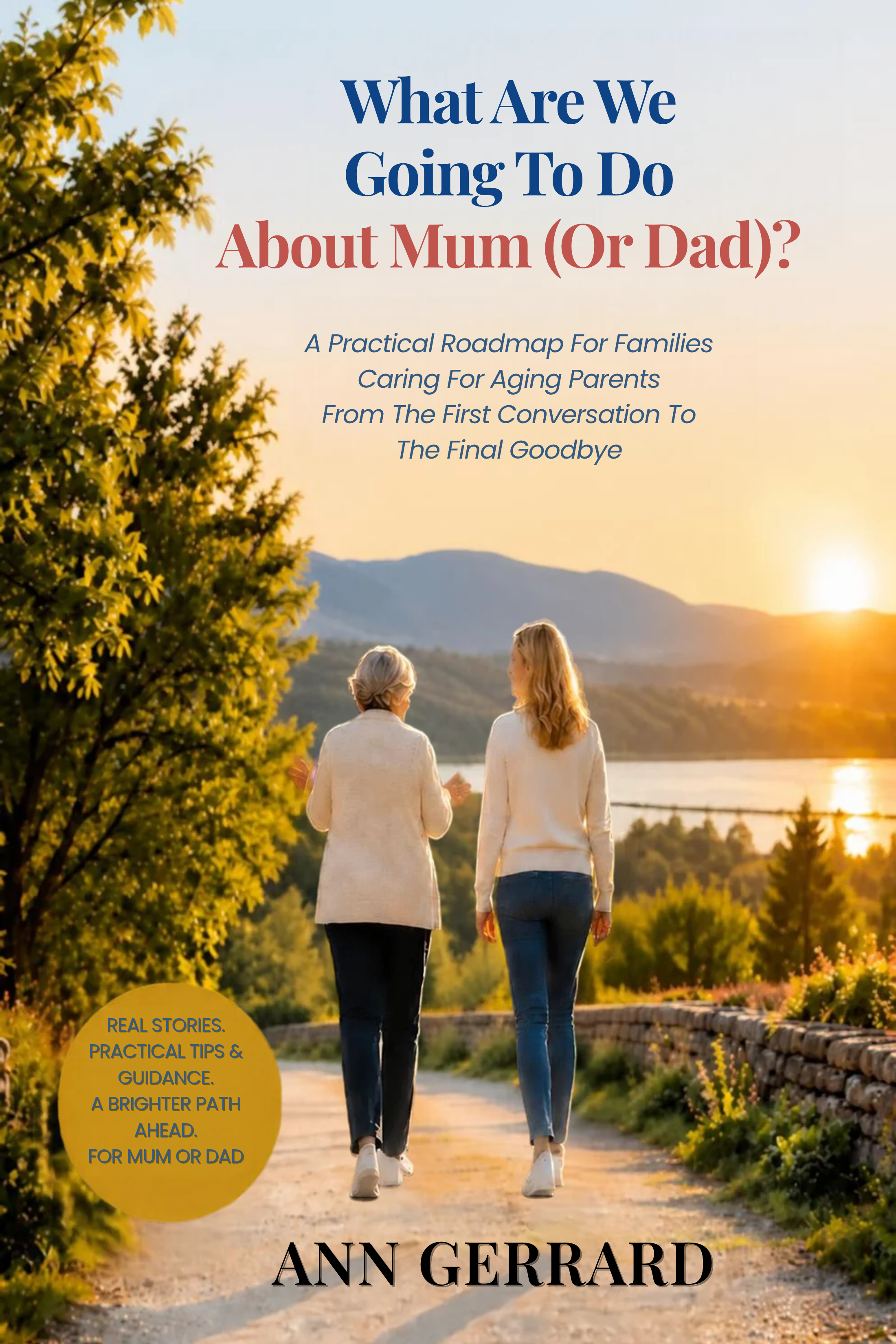 What Are We Going To Do About Mum (Or Dad)? by Ann Gerrard - book cover