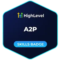 HighLevel A2P 10DLC skills badge