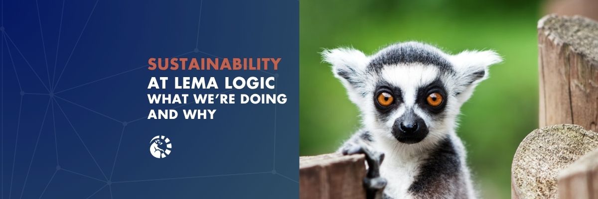 Sustainability at LEMA Logic: What We're Doing and Why