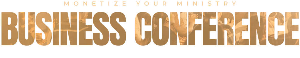 Monetize Your Ministry Conference