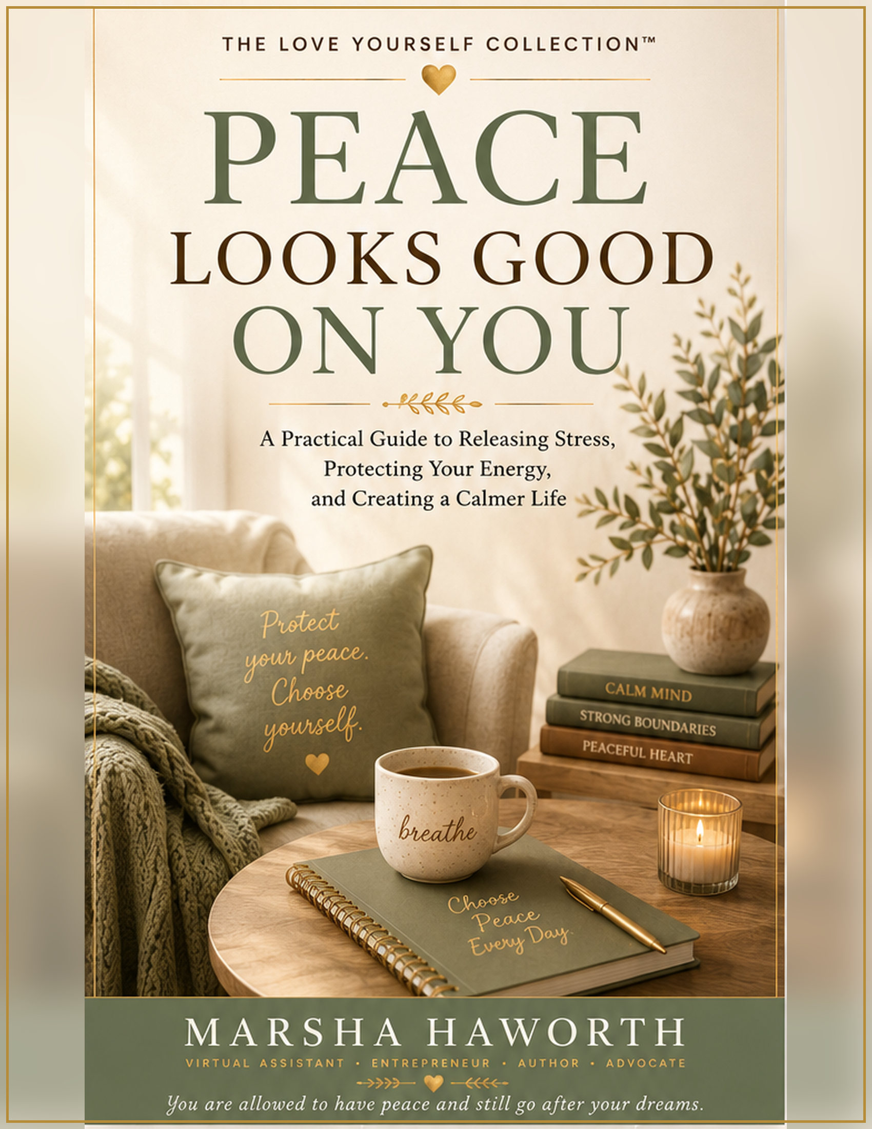Peace Looks Good on You by Marsha Haworth