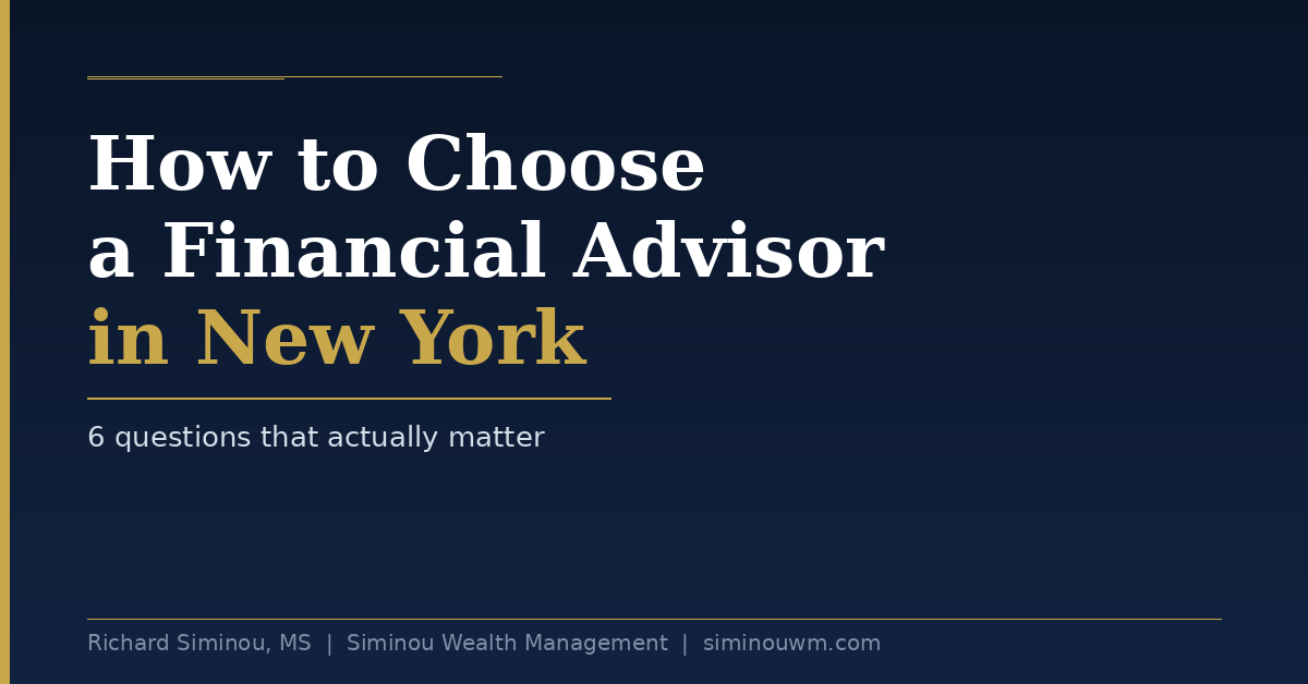 How to Choose a Financial Advisor in New York — by Richard Siminou