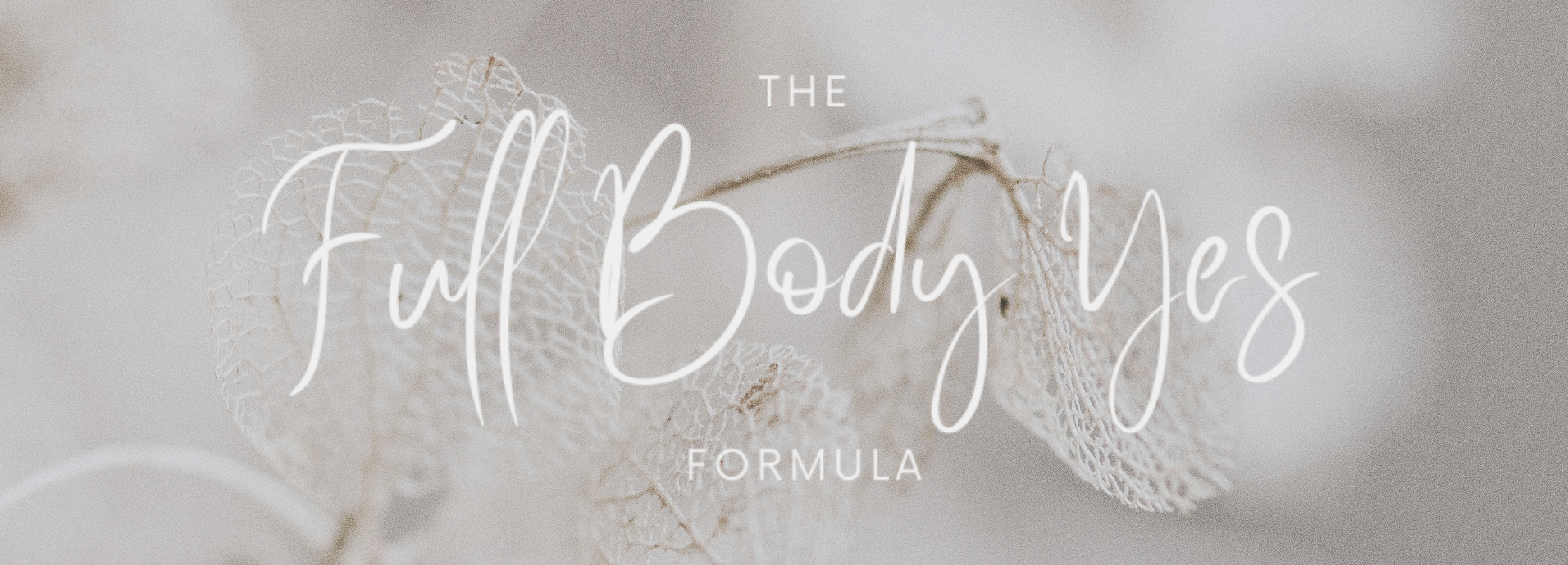 The FULL BODY YES Formula