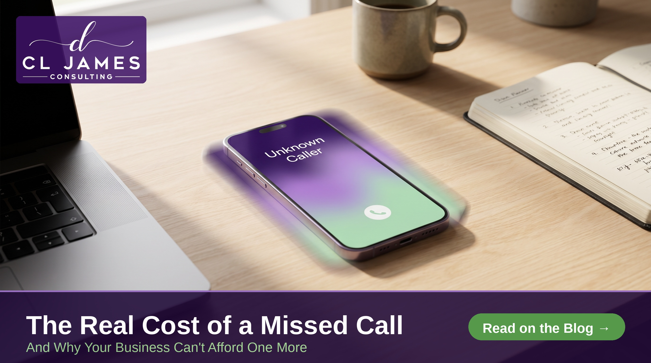 The Real Cost of a Missed Call | CL James Consulting