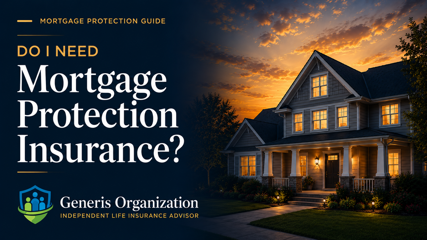 Do I Need Mortgage Protection Insurance educational guide from Generis Organization