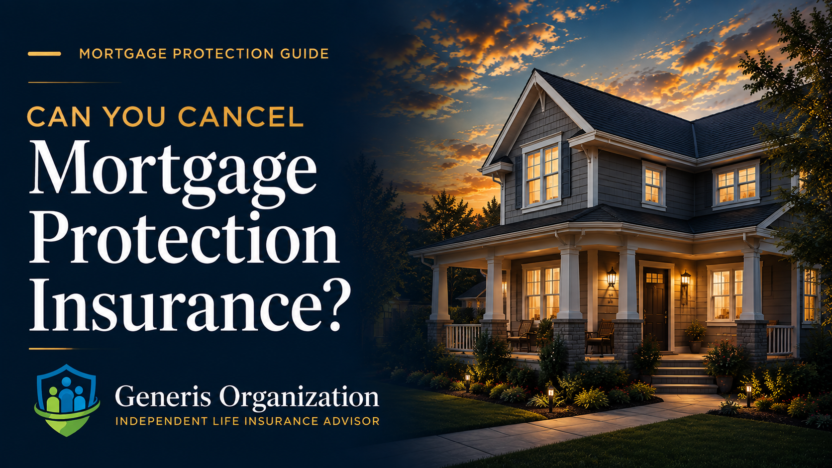Can You Cancel Mortgage Protection Insurance educational guide from Generis Organization