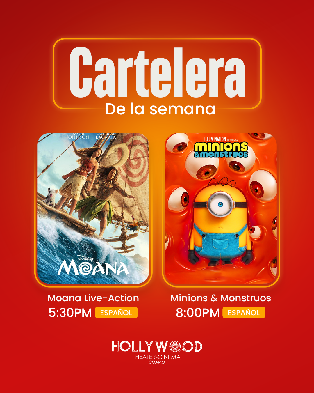 Cartelera de la semana en Teatro Hollywood Coamo: Moana Live-Action 5:30 PM en español y Minions & Monstruos 8:00 PM en español