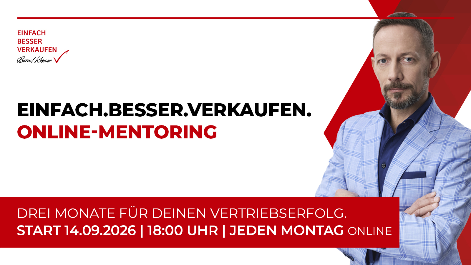 Einfach.Besser.Verkaufen. Online-Mentoring, Start Montag 14. September, 13 Live-Sessions bis 7. Dezember