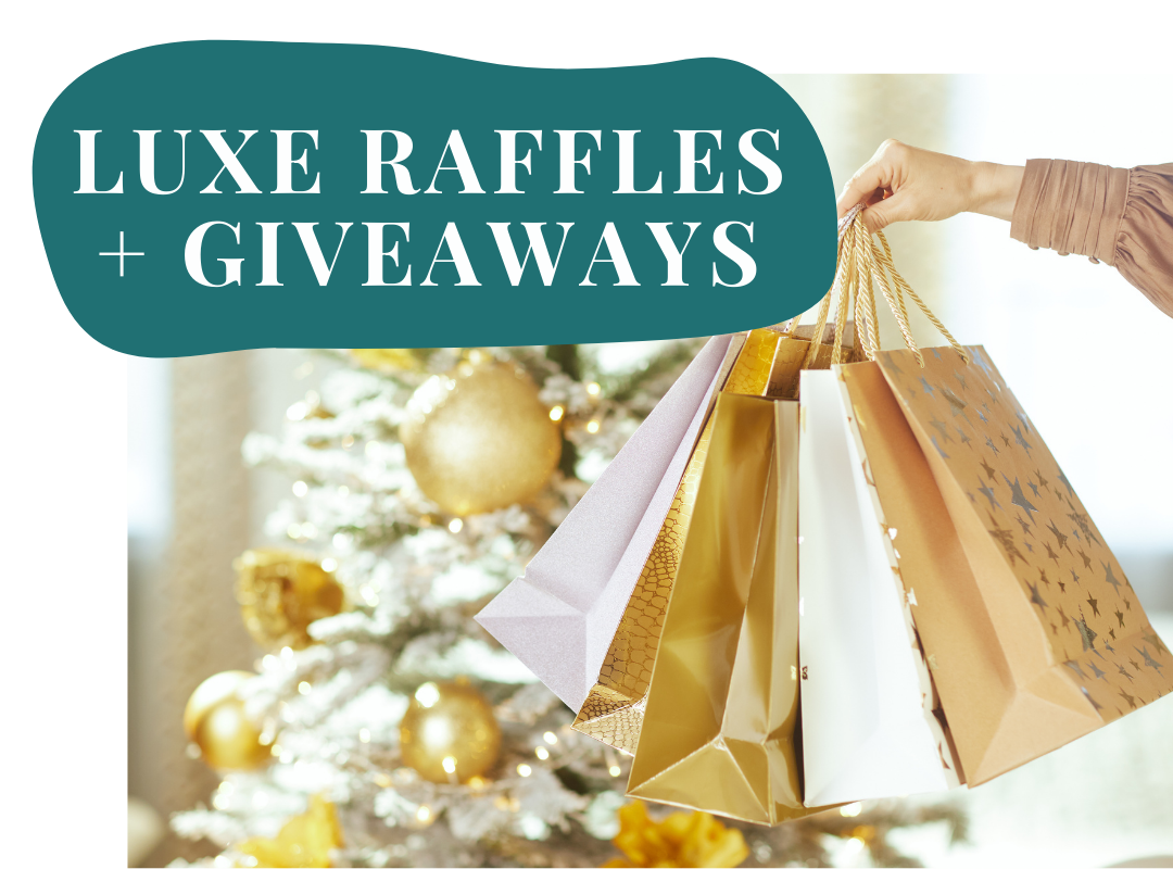 Luxe Raffles & Giveaways