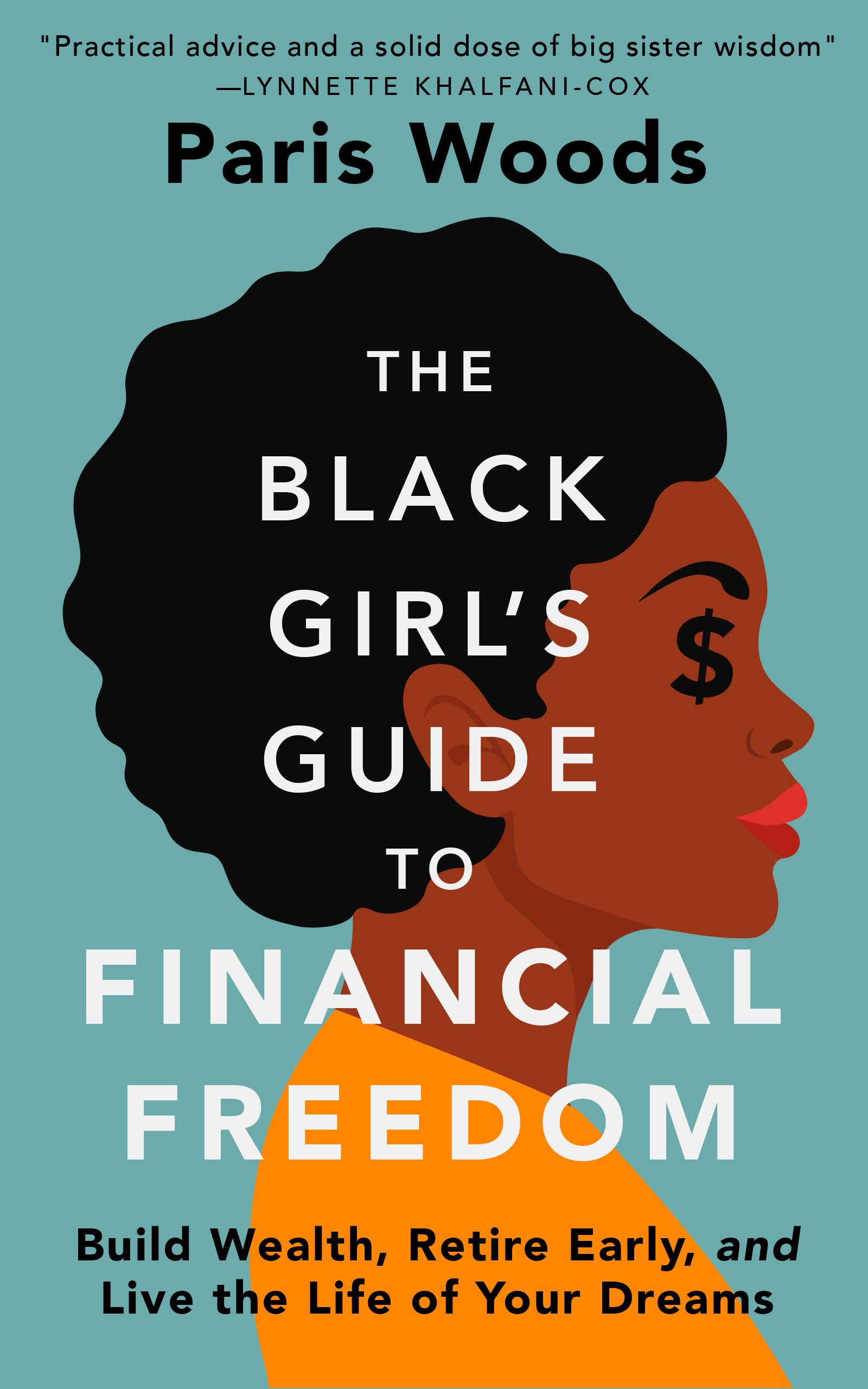 The Black Girl's Guide to Financial Freedom by Dr. Paris Woods