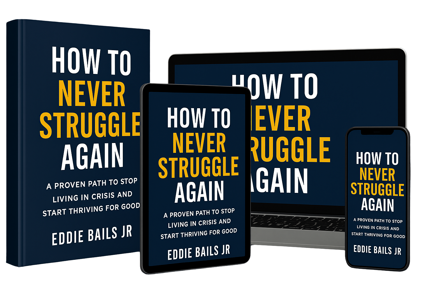 How To Never Struggle Again