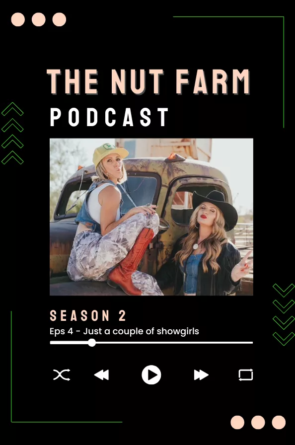 The Nut Farm Podcast Season 2 Episode 4 cover art titled "Just a Couple of Showgirls" featuring the hosts in costumes.