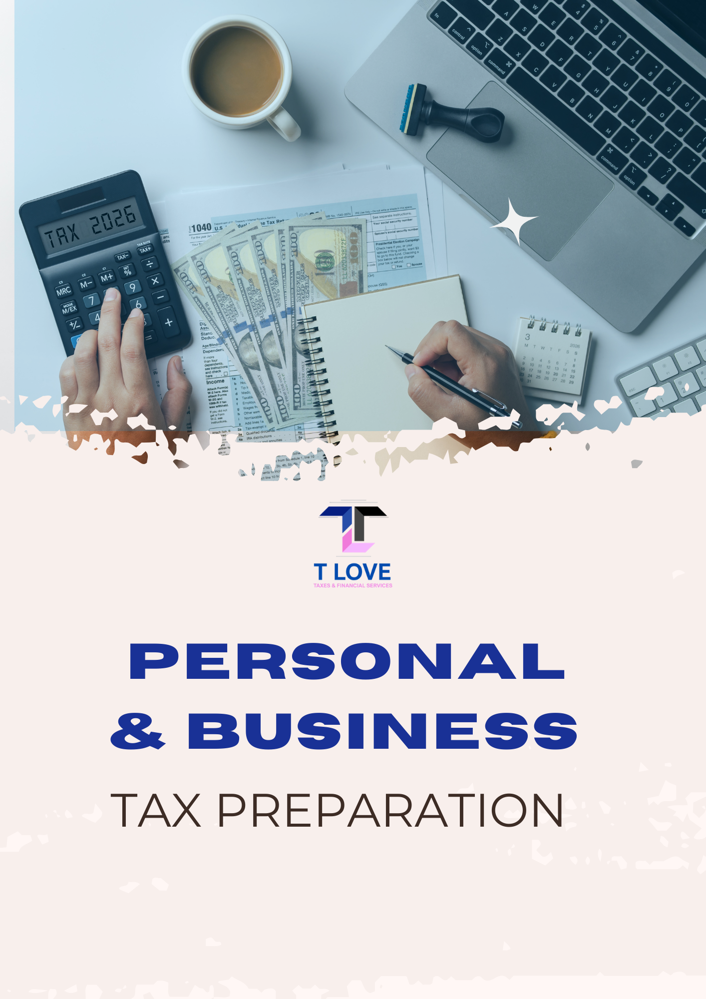 Personal and business tax preparation at T Love Taxes & Financial Services