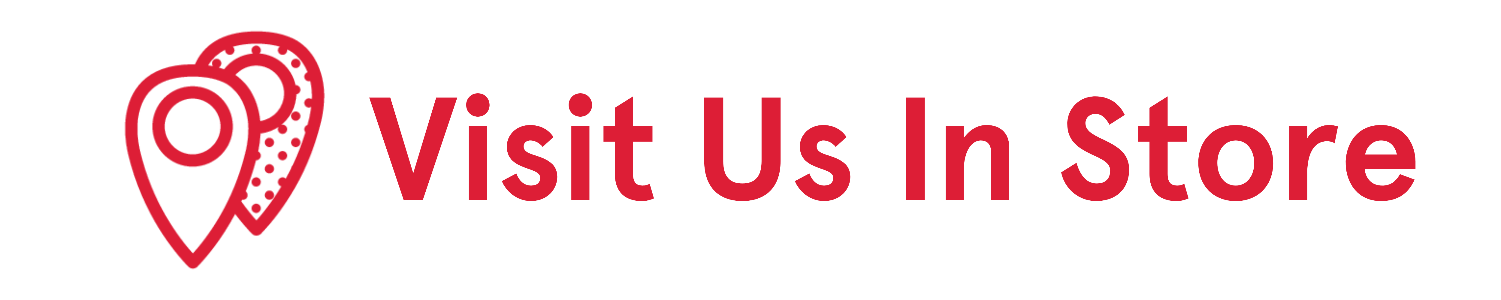 Visit Us In Store