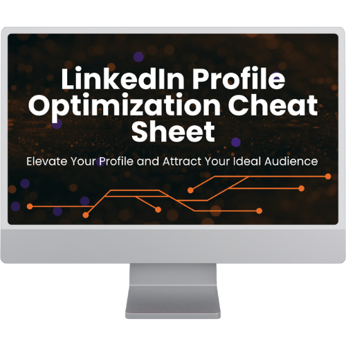 LinkedIn Profile Optimization Cheat Sheet
