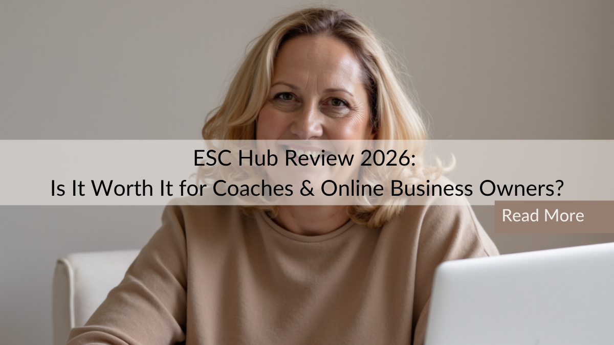 ESC Hub Review 2026: Is It Worth It for Coaches & Online Business Owners?