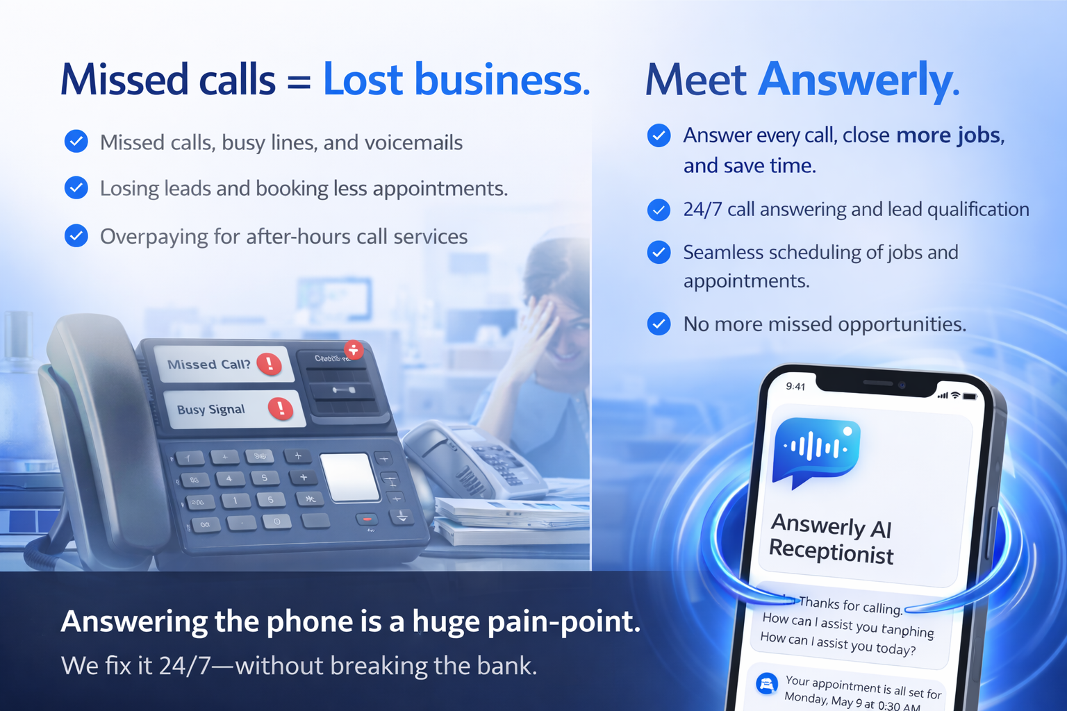 Answerly solves the pain point of missed calls lost business and booking delays