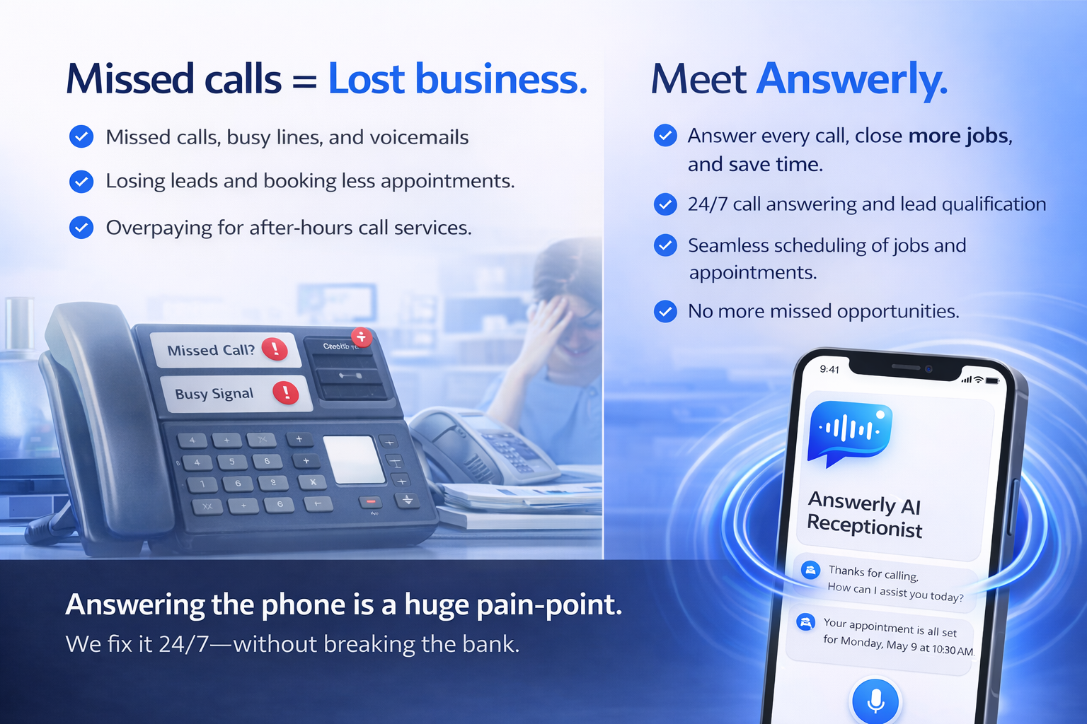 Answerly solves the pain point of missed calls lost business and booking delays