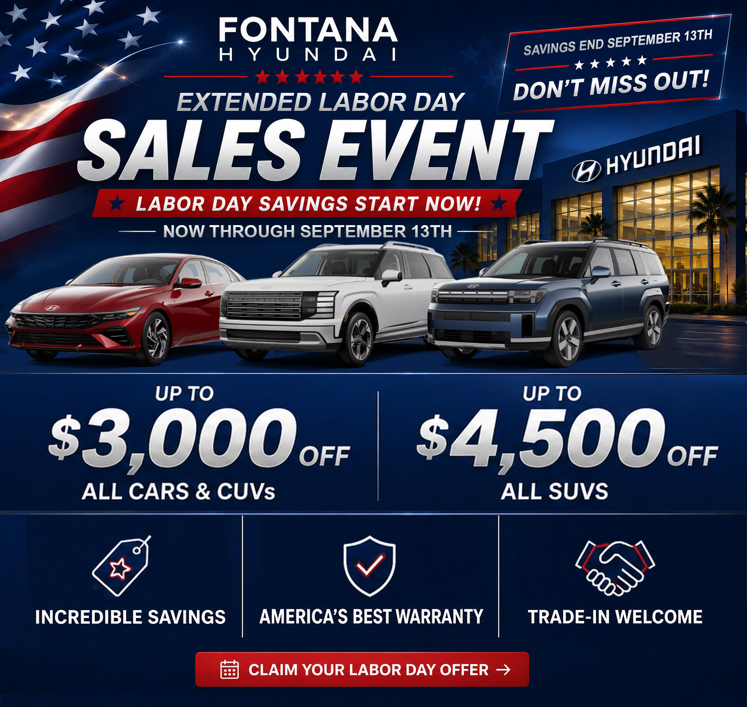 Fontana Hyundai Pre-Labor Day Sales Event August 27 through September 7. Save up to $3,000 on Cars and CUVs and up to $4,500 on SUVs.