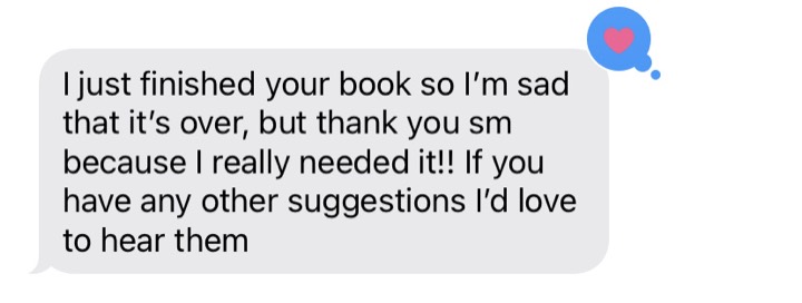 Reader message: finished the book, sad it's over, really needed it