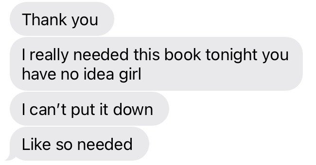 Reader messages: I really needed this book tonight, I can't put it down