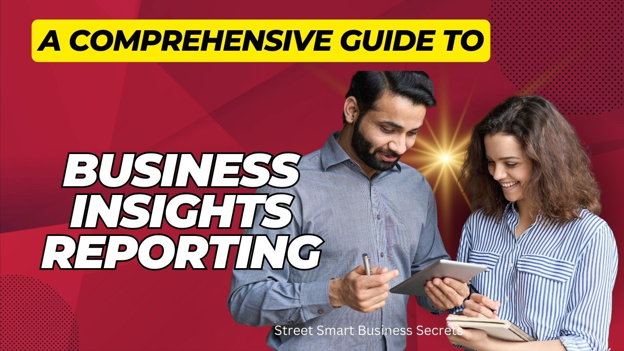 A Comprehensive Guide to Business Insights Reporting