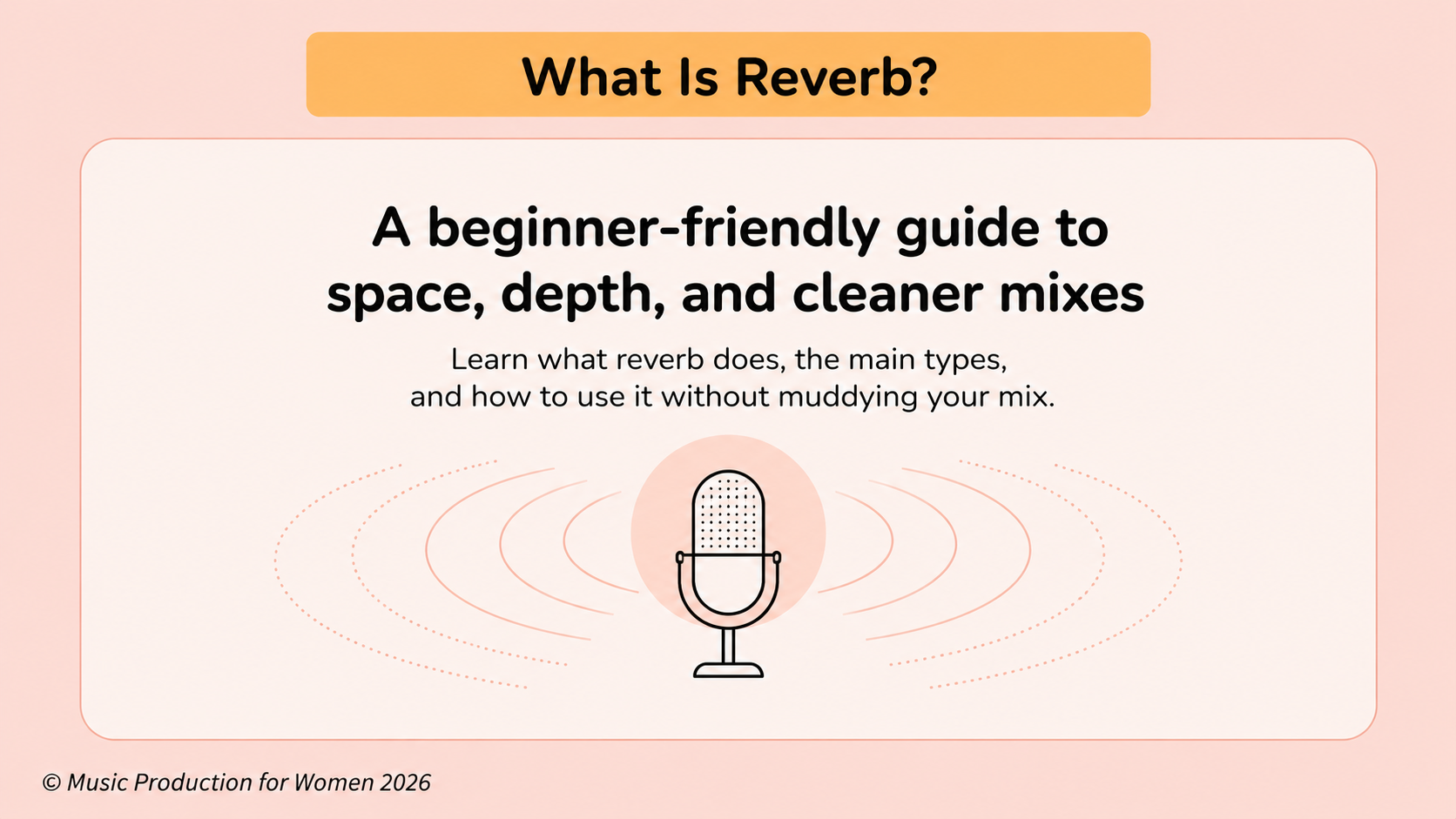 Beginner-friendly graphic explaining what reverb is in music production and how it adds space, depth, and cleaner mixes. Beginner-friendly graphic explaining what reverb is in music production and how it adds space, depth, and cleaner mixes.