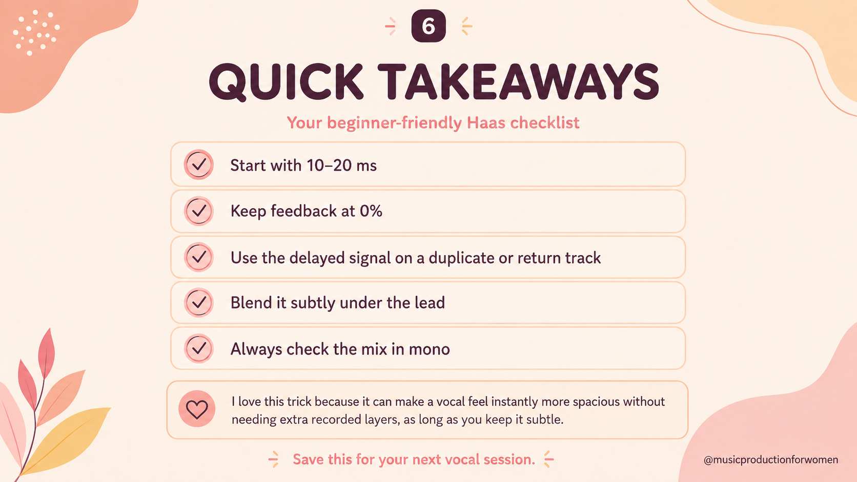 Beginner-friendly Haas effect checklist with key tips: start with 10 to 20 ms, keep feedback at 0%, use a duplicate or return track, blend subtly, and check the mix in mono. Beginner-friendly Haas effect checklist with key tips: start with 10 to 20 ms, keep feedback at 0%, use a duplicate or return track, blend subtly, and check the mix in mono.