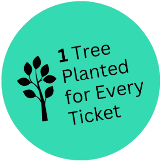 1 Tree Planted for Every Ticket